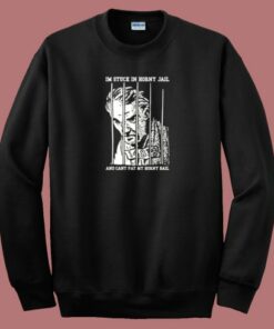Im Stuck In Horny Jail Sweatshirt 1 Im Stuck In Horny Jail Sweatshirt 2