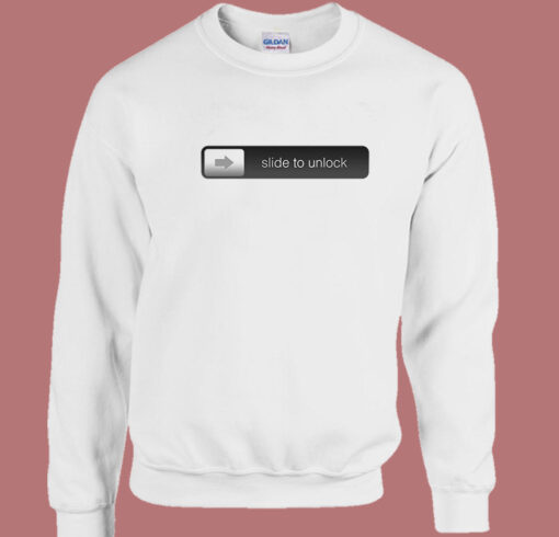 Iphone Slide To Unlock Sweatshirt