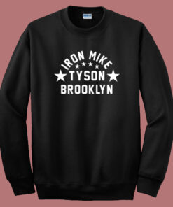 Iron Mike Tyson Brooklyn Sweatshirt On Sale Iron Mike Tyson Brooklyn Sweatshirt On Sale