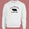 Its A New Hell Every Day Sweatshirt