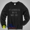 It’s a Beautiful Day To Save Lives Sweatshirt