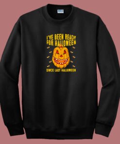 Ive Been Ready For Halloween 80s Sweatshirt 1