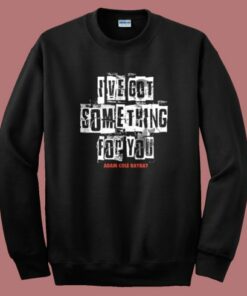Ive Got Something For You Adam Cole Sweatshirt
