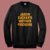 Jason Zuckers Mother F16ckers Sweatshirt