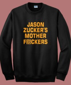 Jason Zuckers Mother F16ckers Sweatshirt
