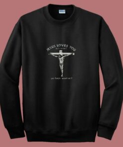 Jesus Loves You But I Don’t Vintage 80s Sweatshirt