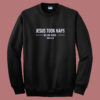 Jesus Took Naps Sweatshirt