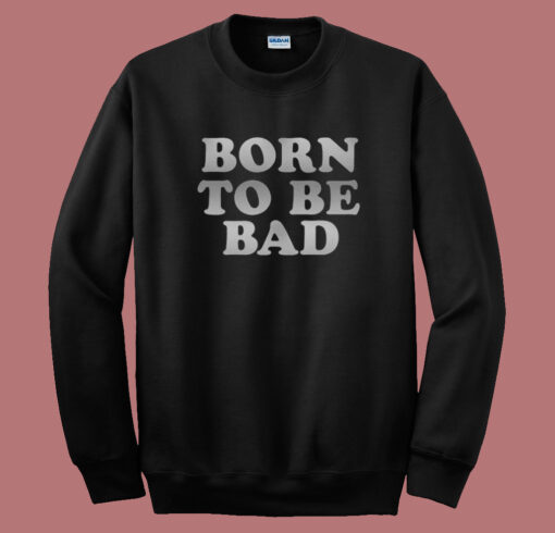 Joan Jett Born To Be Bad Sweatshirt