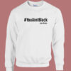 Joe Biden You Aint Black Sweatshirt