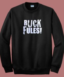 John Cena Ruck Fules Sweatshirt On Sale