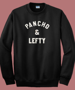 Johnny Knoxville Pancho And Lefty Sweatshirt Johnny Knoxville Pancho And Lefty Sweatshirt