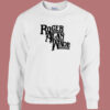 Johnny Knoxville Roger Sweatshirt