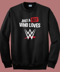 Just A Boy Who Loves Sweatshirt