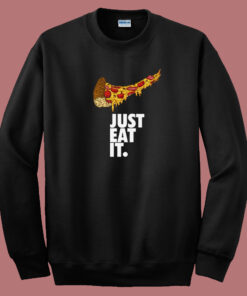Just Eat It Pizza Nike Logo Sweatshirt Just Eat It Pizza Nike Logo Sweatshirt
