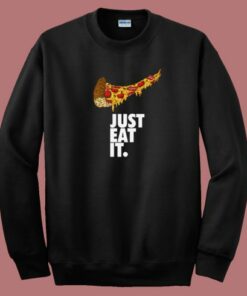 Just Eat It Pizza Nike Logo Sweatshirt