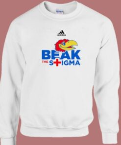 Kansas Jayhawks Beak The Stigma Sweatshirt