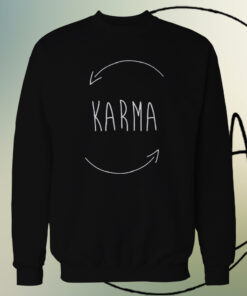Karma Crewneck Sweatshirt Karma Crewneck Sweatshirt