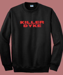 Killer Dyke Vintage Sweatshirt Killer Dyke Vintage Sweatshirt