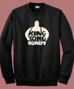 King Kong Bundy Sweatshirt