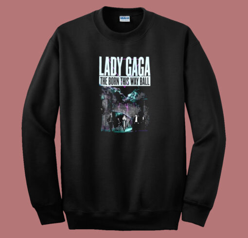 Lady Gaga Born This Way Ball Sweatshirt