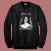 Lana Hell Rey Born To Die Sweatshirt