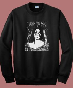 Lana Hell Rey Born To Die Sweatshirt