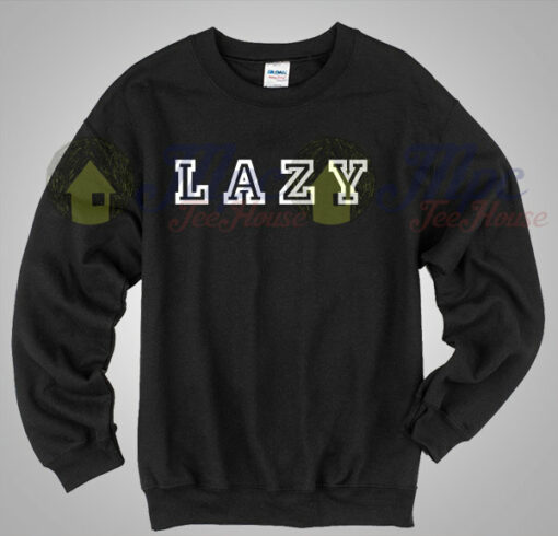 Lazy Quote Crewneck Sweatshirt