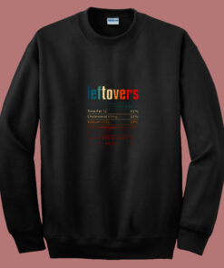 Leftovers Nutrition Facts 80s Sweatshirt Leftovers Nutrition Facts 80s Sweatshirt