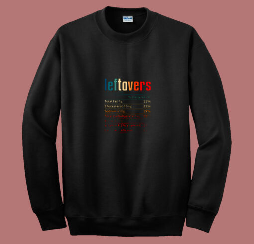 Leftovers Nutrition Facts 80s Sweatshirt