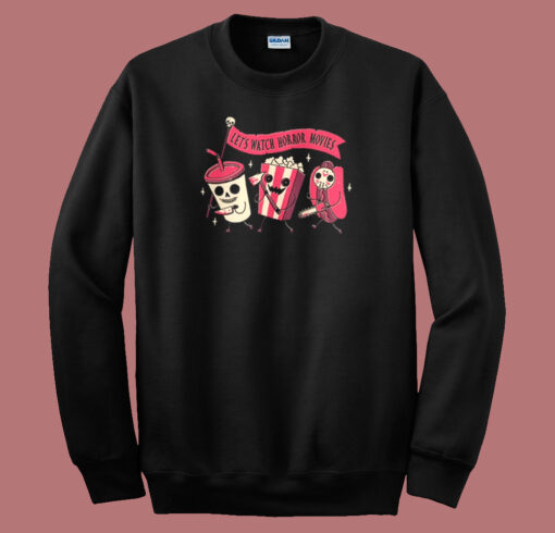 Lets Watch Horror Movies 80s Sweatshirt