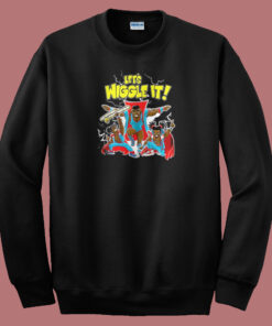 Lets Wiggle It Sweatshirt