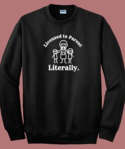 Licensed Parent Literally 80s Sweatshirt