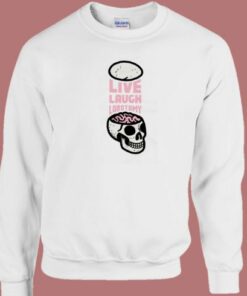 Live Laugh Lobotomy 80s Sweatshirt 1 Live Laugh Lobotomy 80s Sweatshirt 2