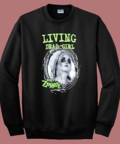 Living Dead Girl Sweatshirt