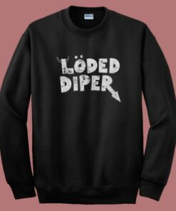 Loded Diper Sweatshirt