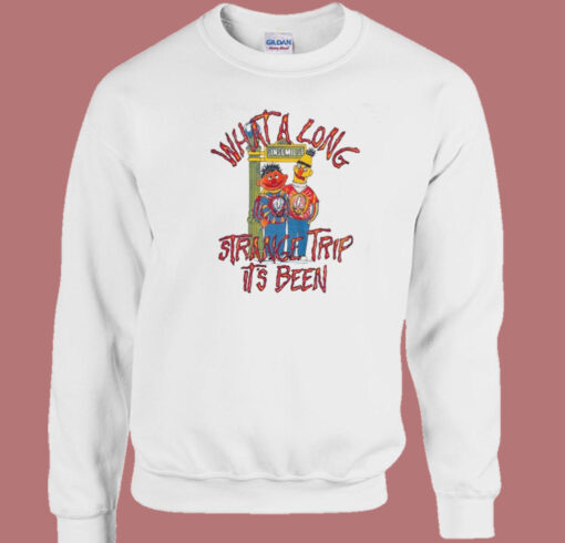 Long Strange Trip Sesame Street Sweatshirt