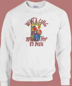 Long Strange Trip Sesame Street Sweatshirt