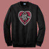 Love Is Greater Than Hate 80s Sweatshirt
