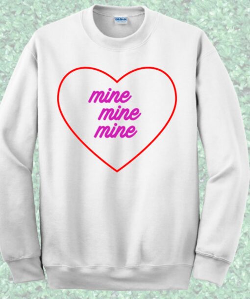 Love Mine Crewneck Sweatshirt