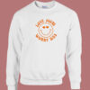 Love More And Worrtless 80s Sweatshirt