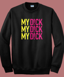 Lunatics My Dick Summer Heights Sweatshirt Lunatics My Dick Summer Heights Sweatshirt