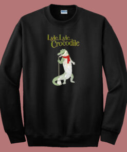 Lyle Lyle Crocodile Funny Sweatshirt Lyle Lyle Crocodile Funny Sweatshirt
