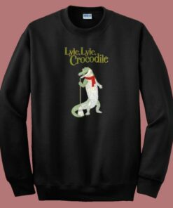 Lyle Lyle Crocodile Funny Sweatshirt