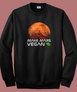 Make Mars Vegan Sweatshirt Make Mars Vegan Sweatshirt