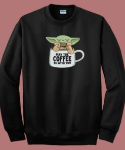 May The Coffee Be With You 80s Sweatshirt
