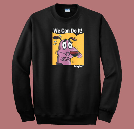 Maybe We Can Do It 80s Sweatshirt