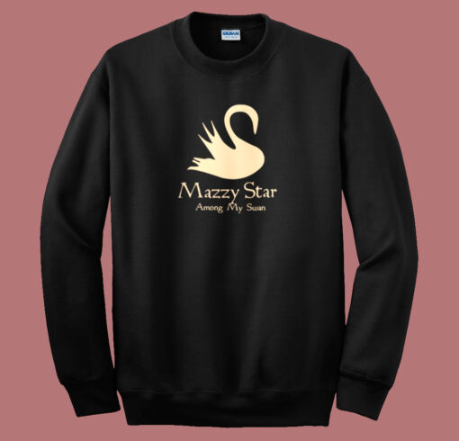 Mazzy Star Among My Swan Sweatshirt