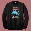 Mental Stability In This Economy Sweatshirt