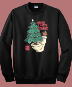 Merry Shitty Xmas Sweatshirt Merry Shitty Xmas Sweatshirt