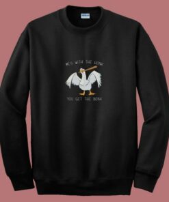 Mess With The Honk You Get The Bonk 80s Sweatshirt